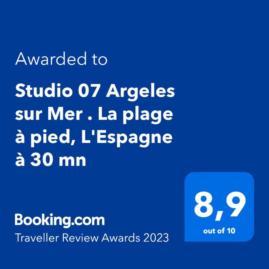 Studio 07 Argeles Sur Mer . La Plage A Pied, L'Espagne A 30 Mn Екстериор снимка